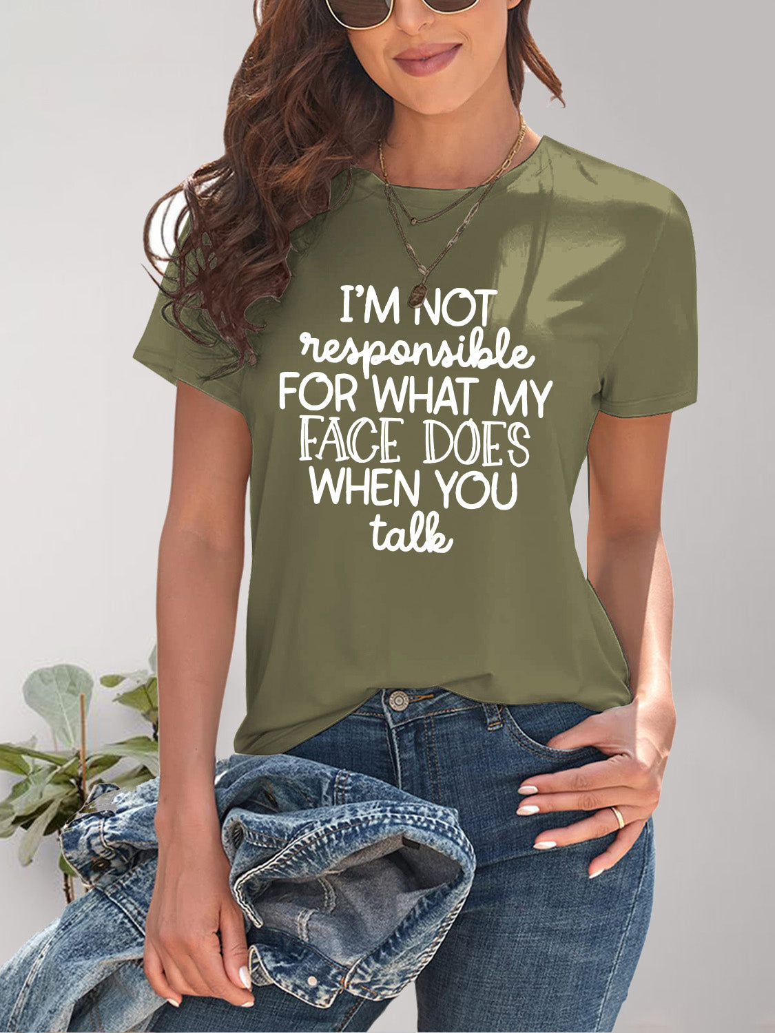 I'M NOT RESPONSIBLE FOR WHAT MY FACE DOES WHEN YOU TALK Letter Graphic Round Neck Short Sleeve T-Shirt