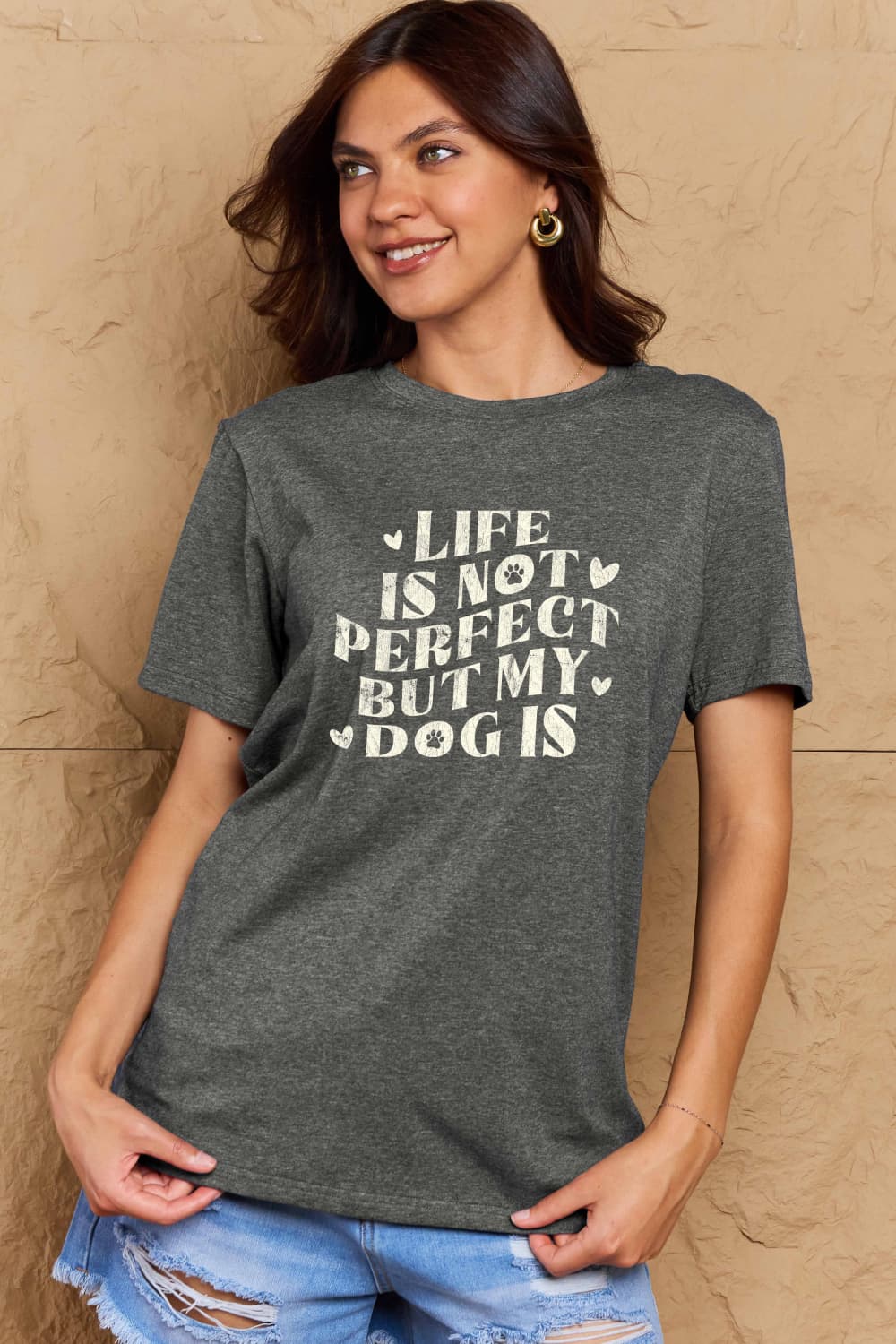 LIFE IS NOT PERFECT BUT MY DOG IS Simply Love Full Size Dog Slogan Graphic Cotton T-Shirt