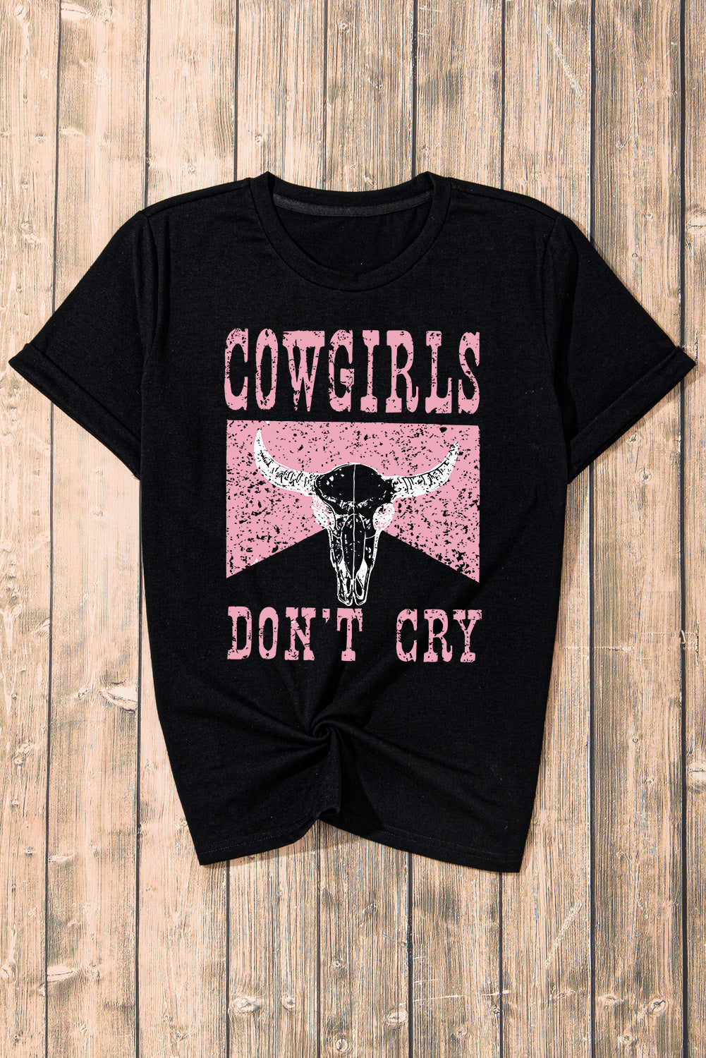 COWGIRLS DON'T CRY Graphic Round Neck Short Sleeve T-Shirt