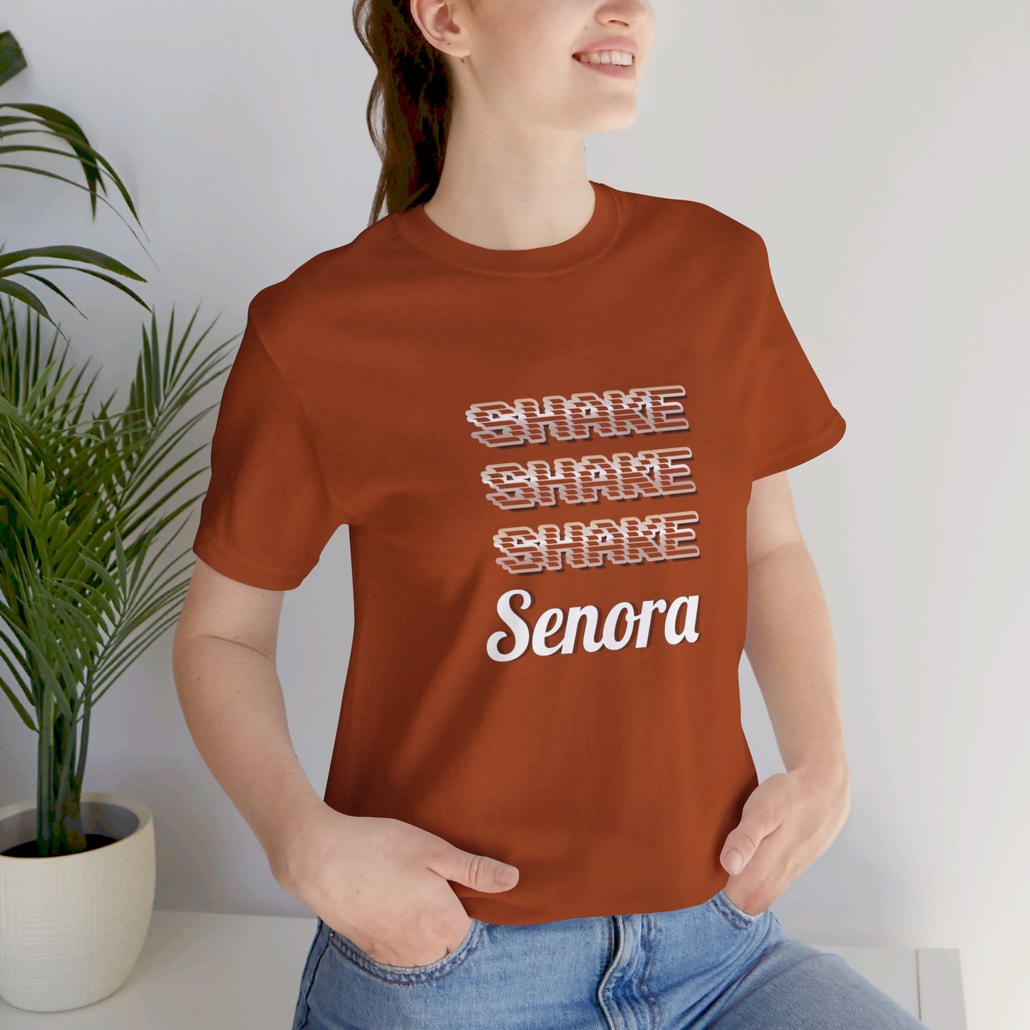 Shake Shake Shake Senora Short Sleeve Tee