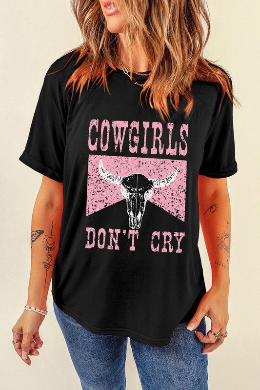 COWGIRLS DON'T CRY Graphic Round Neck Short Sleeve T-Shirt