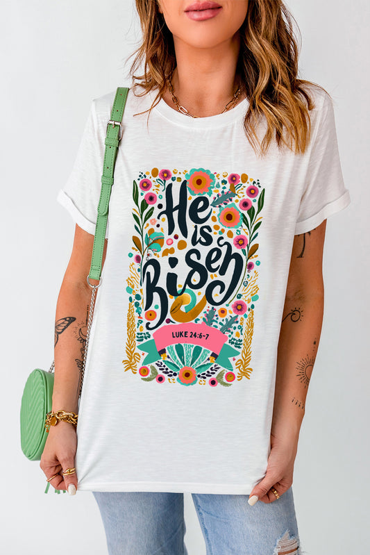 HE IS RISEN Graphic Round Neck Short Sleeve T-Shirt