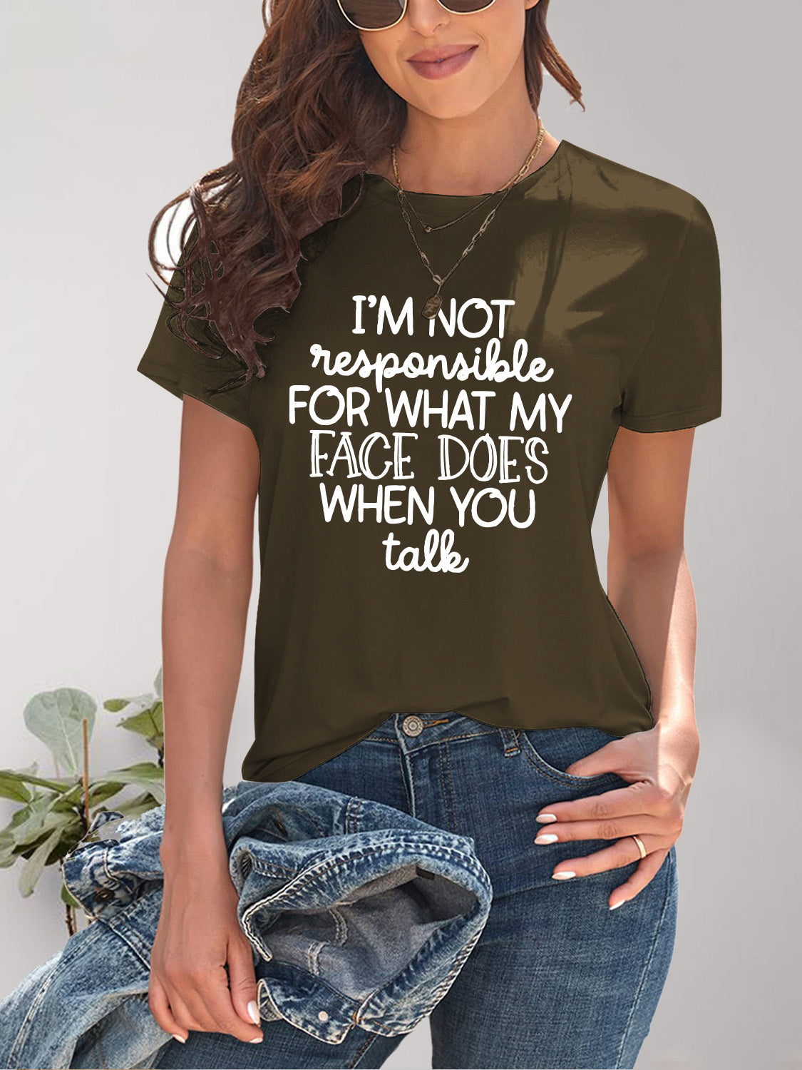 I'M NOT RESPONSIBLE FOR WHAT MY FACE DOES WHEN YOU TALK Letter Graphic Round Neck Short Sleeve T-Shirt