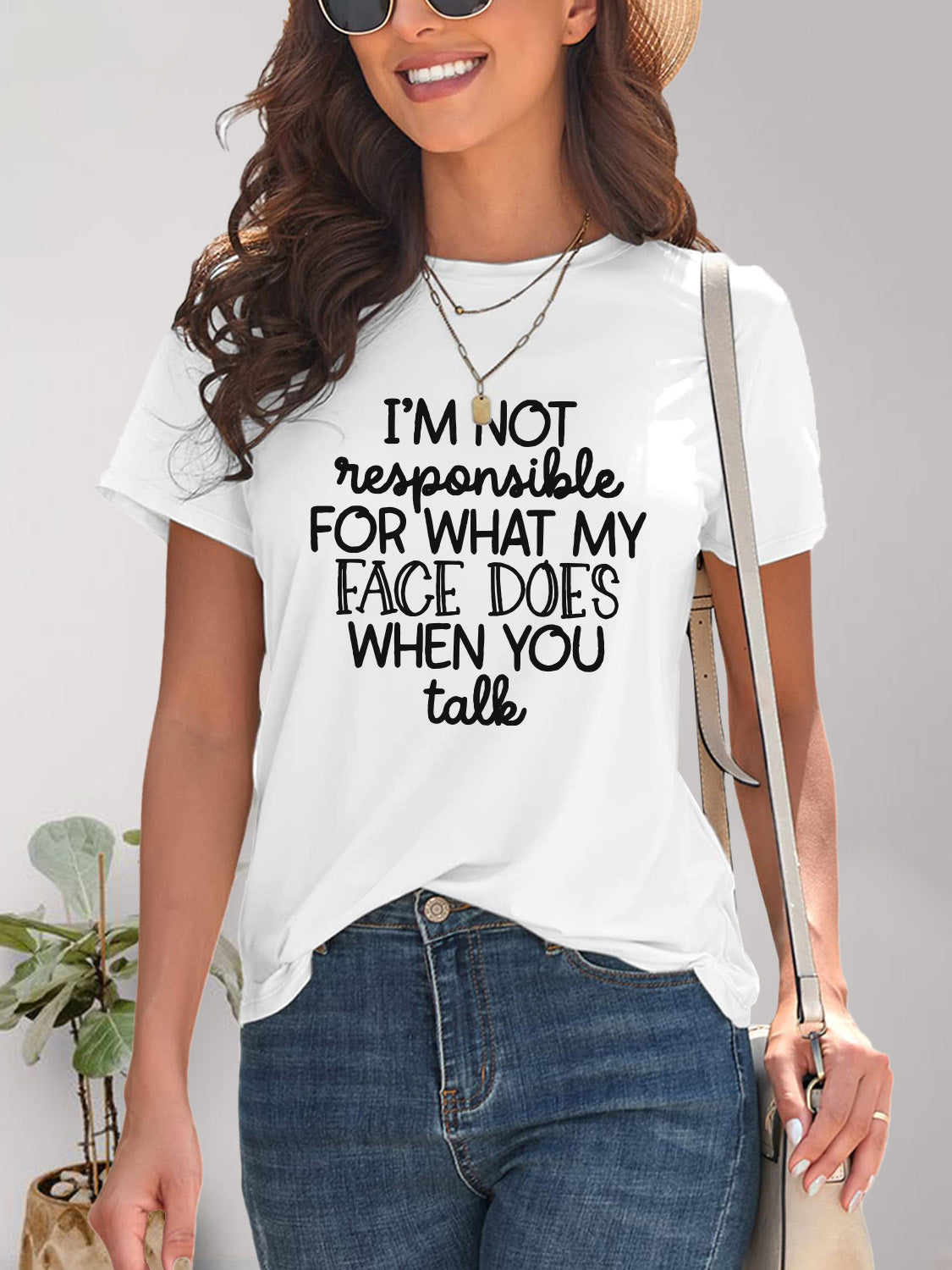 I'M NOT RESPONSIBLE FOR WHAT MY FACE DOES WHEN YOU TALK Letter Graphic Round Neck Short Sleeve T-Shirt