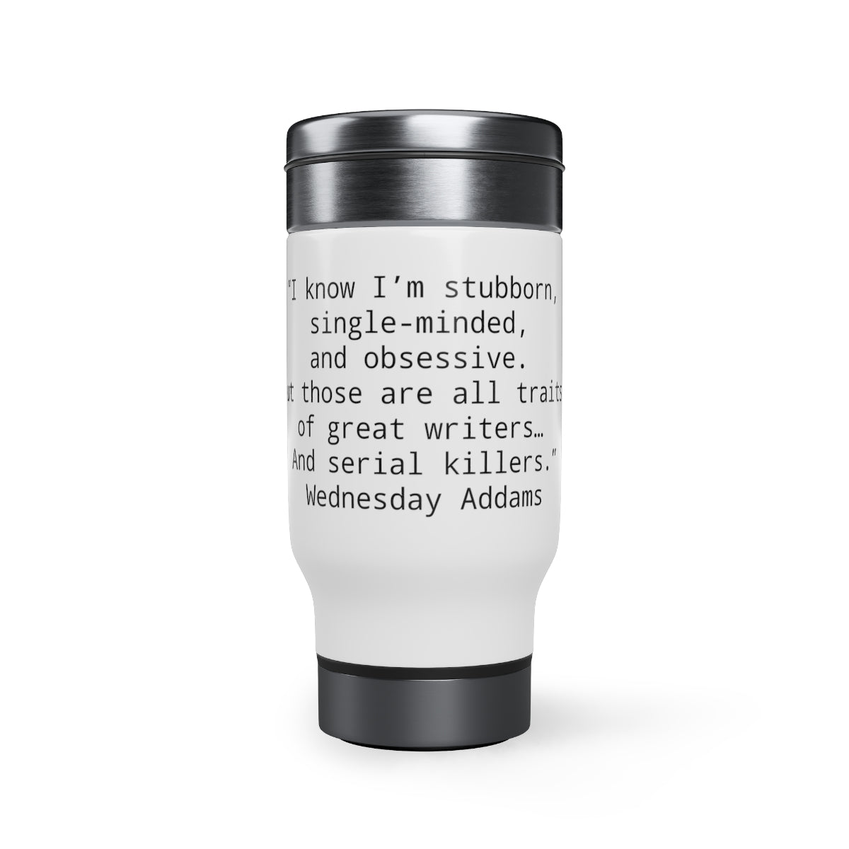 Wednesday Addams Quote Stainless Steel Travel Mug with Handle, 14oz