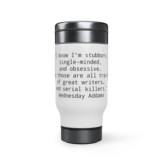 Wednesday Addams Quote Stainless Steel Travel Mug with Handle, 14oz