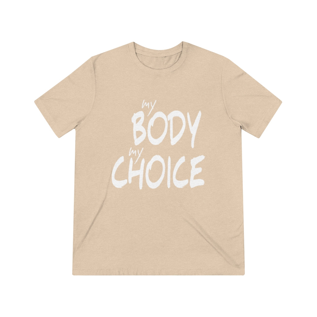 Unisex "My Body My Choice" Bella+Canvas T-shirt