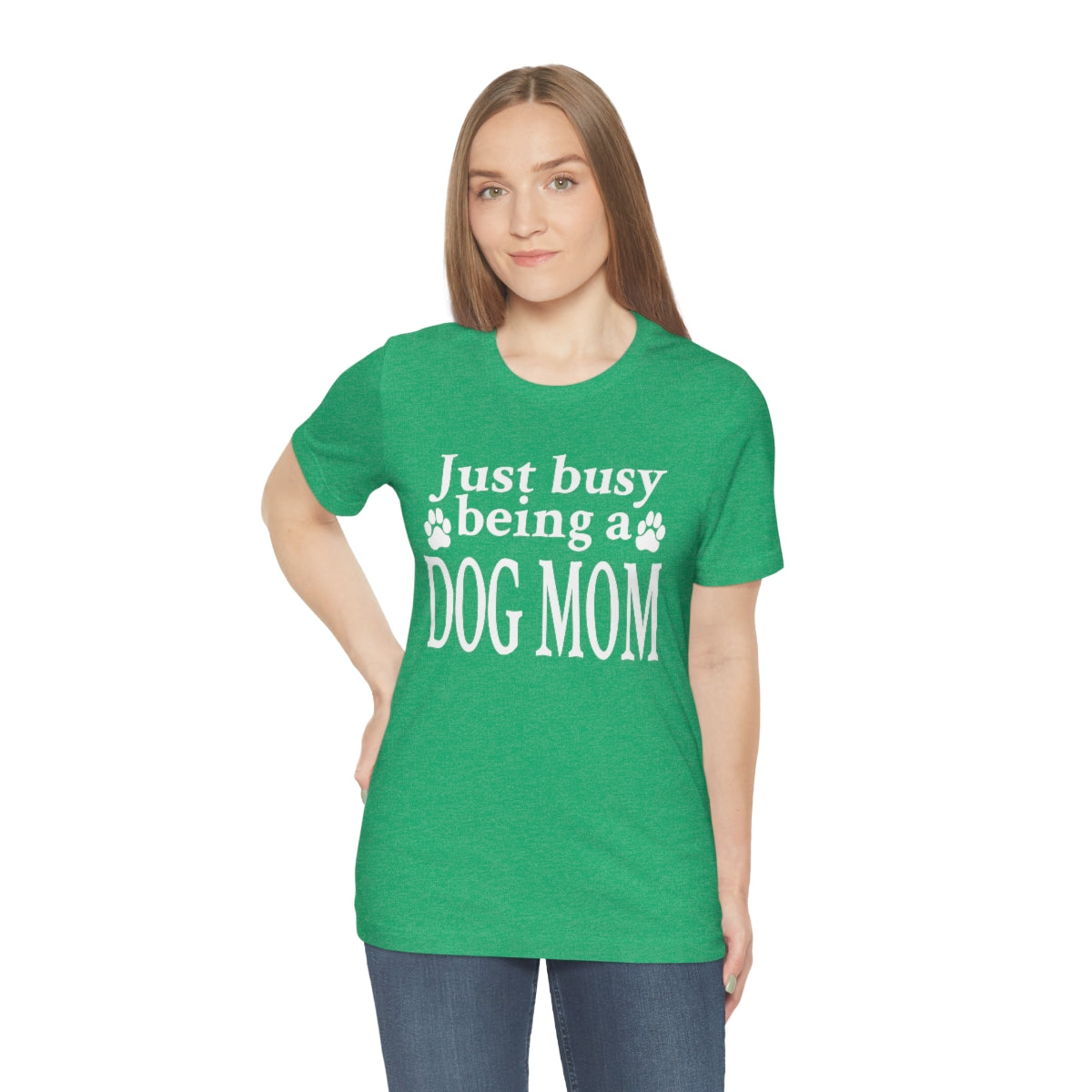 Just busy being a DOG MOM T-shirt