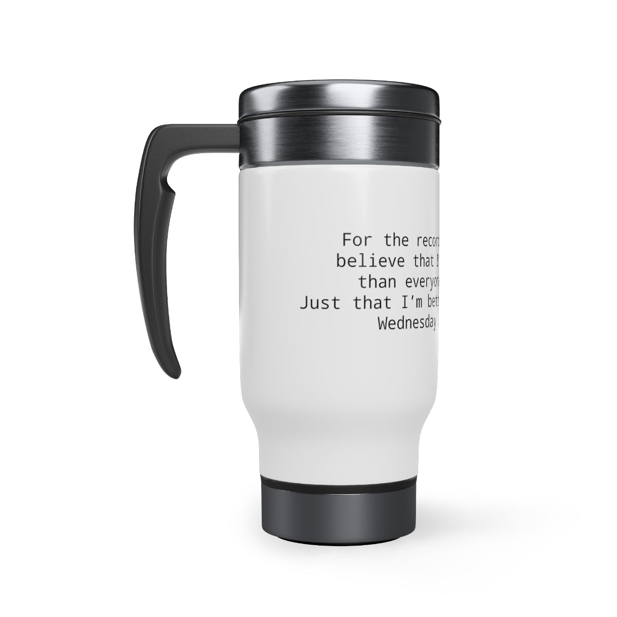 Wednesday Addams Quote -better- Stainless Steel Travel Mug with Handle, 14oz