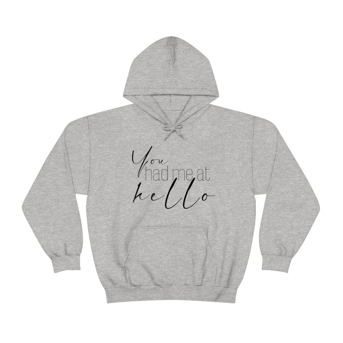 "You Had Me At Hello' Adult Unisex Hoodie