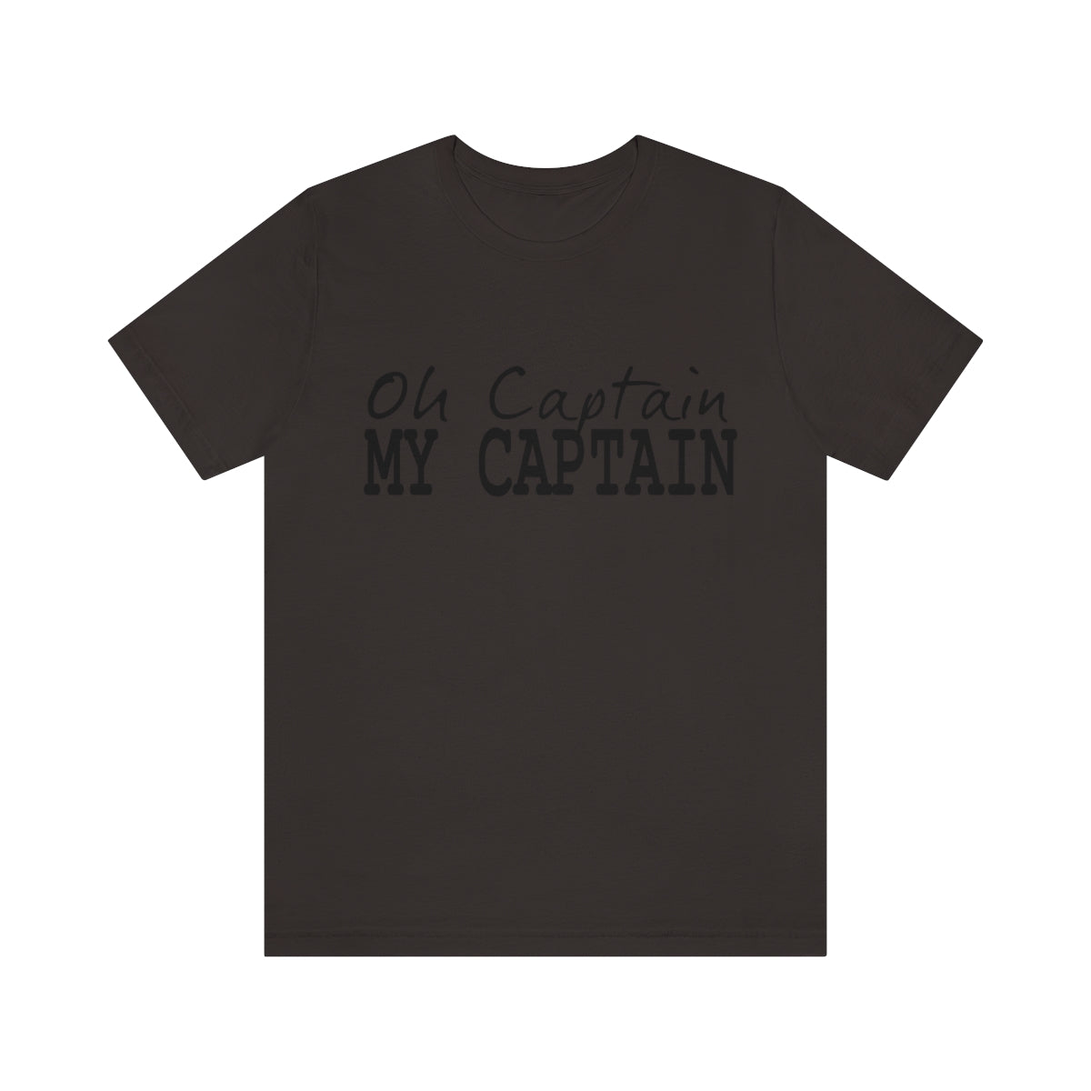 Oh Captain My Captain Tee