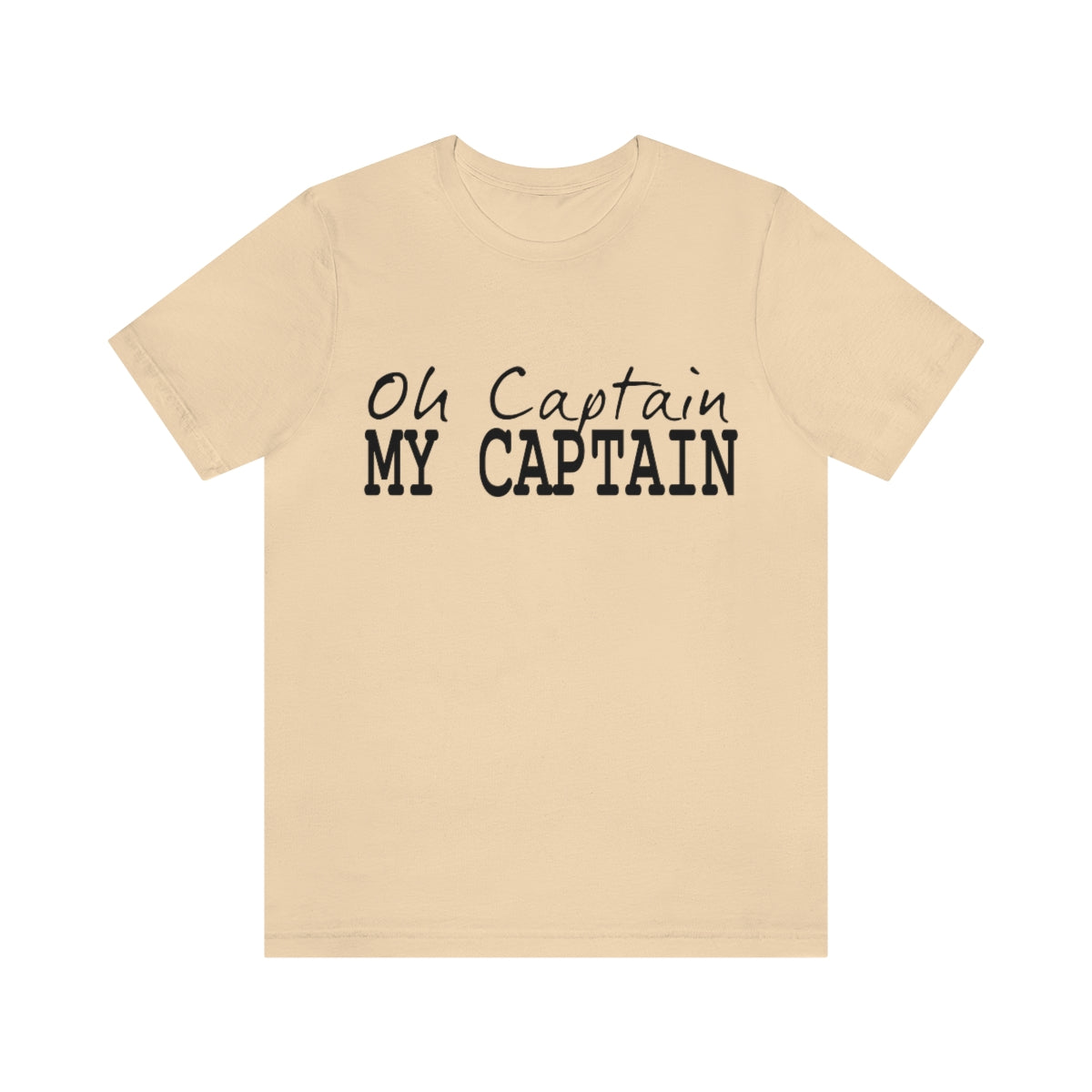 Oh Captain My Captain Tee