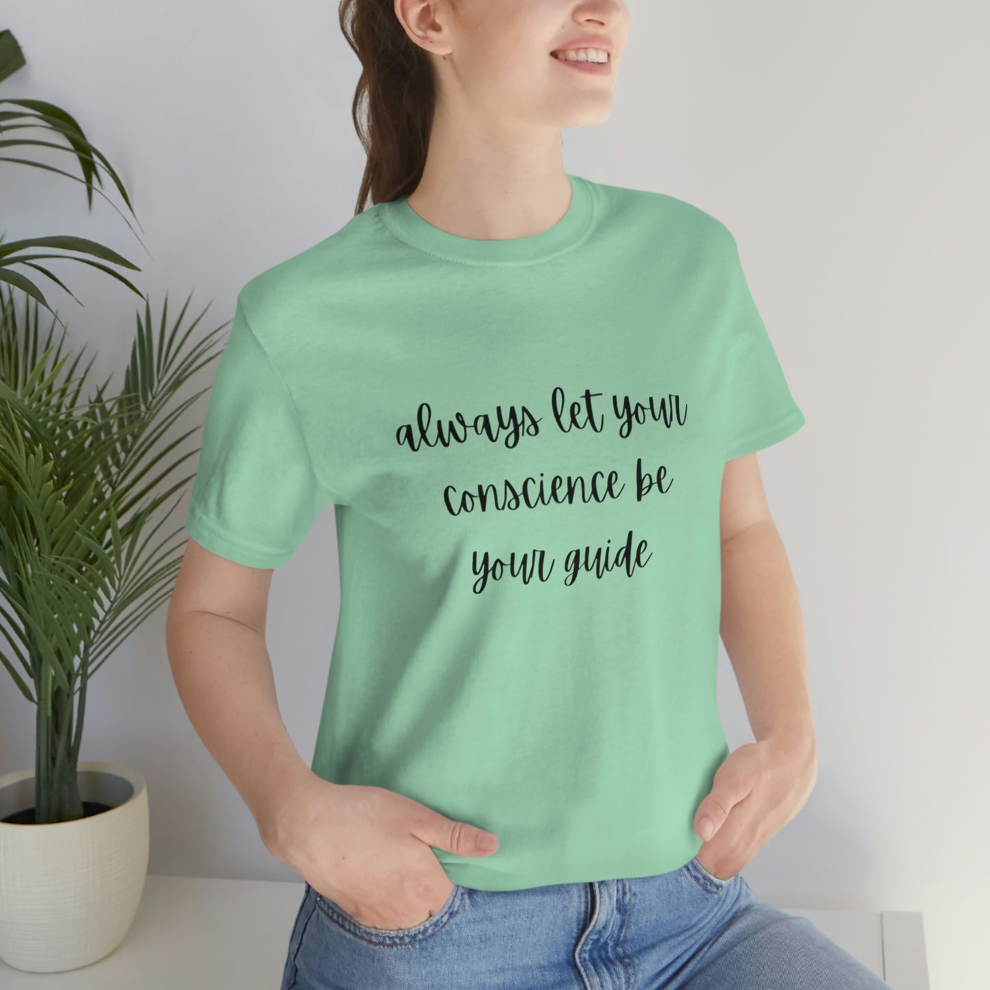 Always let your conscience be your guide T-shirt