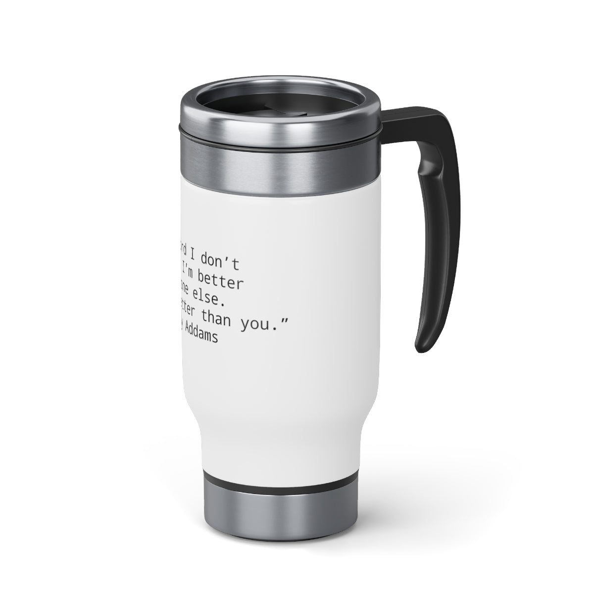 Wednesday Addams Quote -better- Stainless Steel Travel Mug with Handle, 14oz