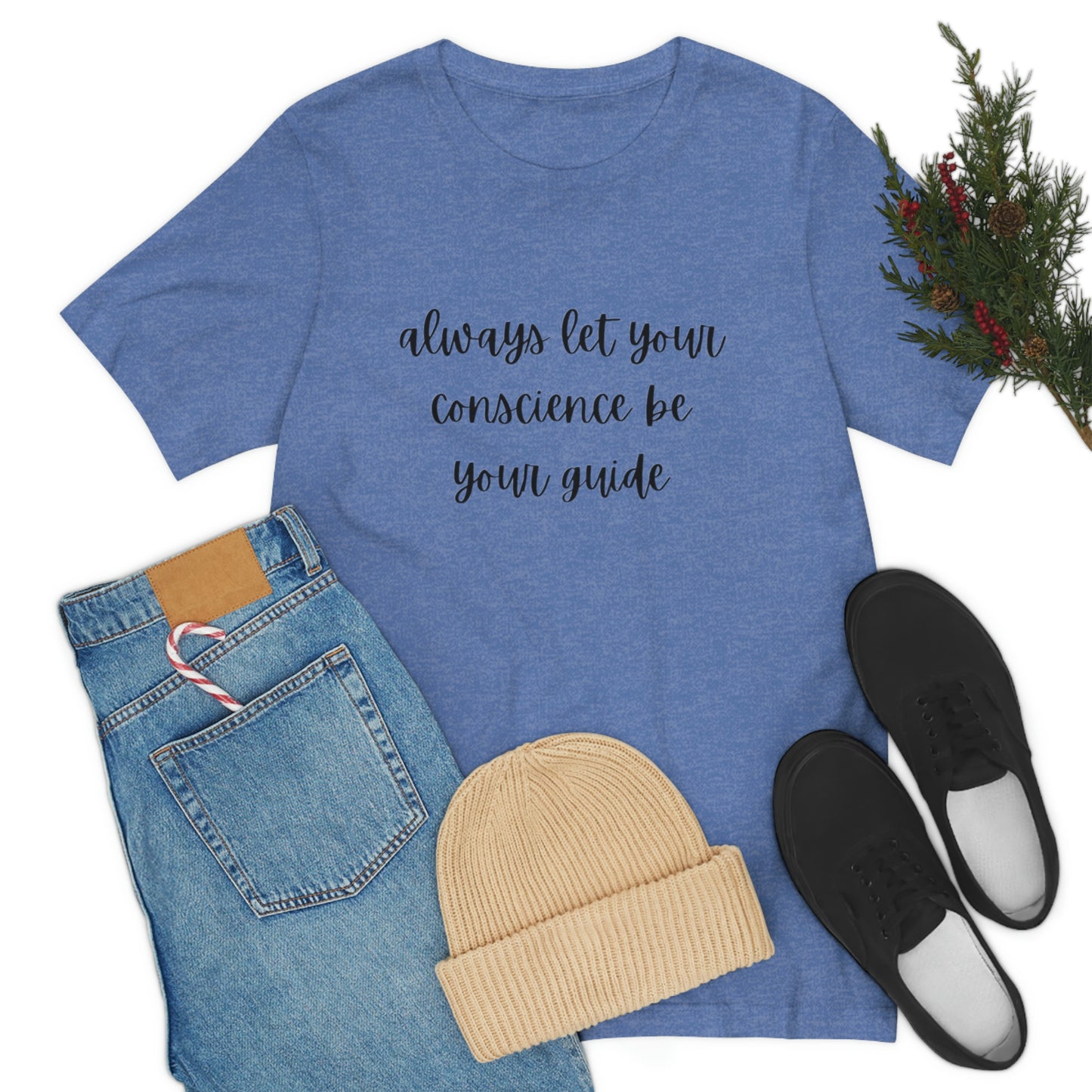 Always let your conscience be your guide T-shirt