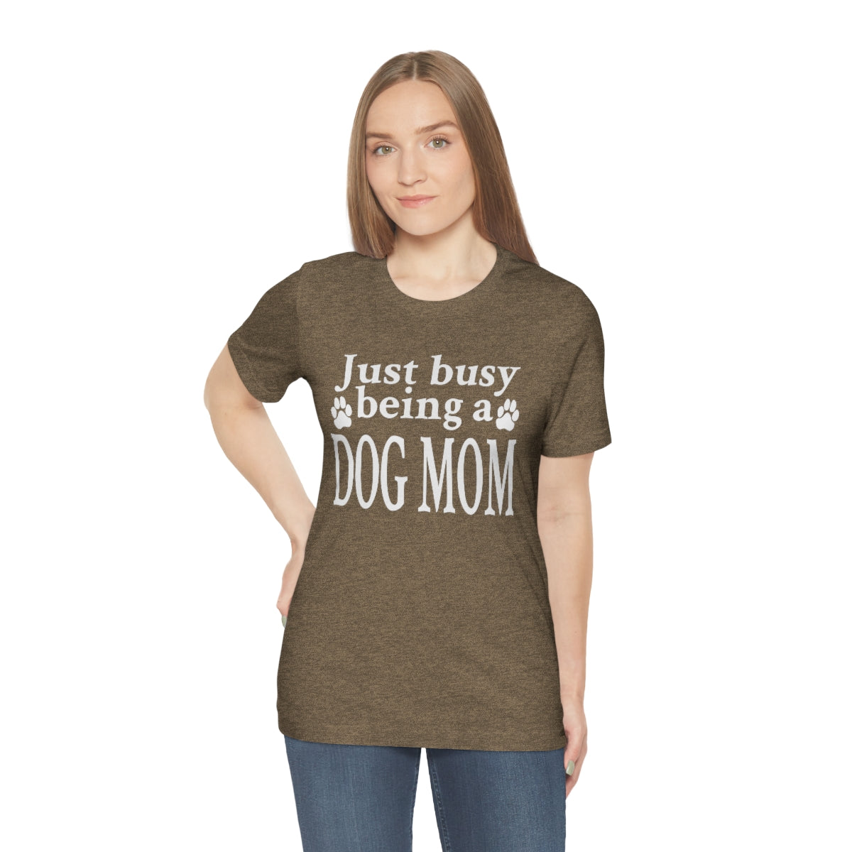 Just busy being a DOG MOM T-shirt