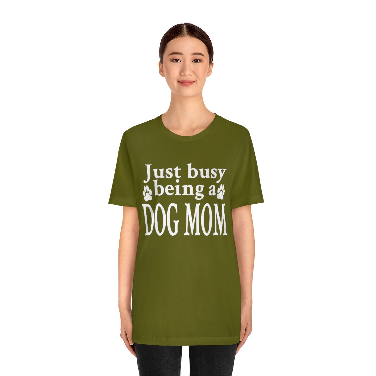 Just busy being a DOG MOM T-shirt