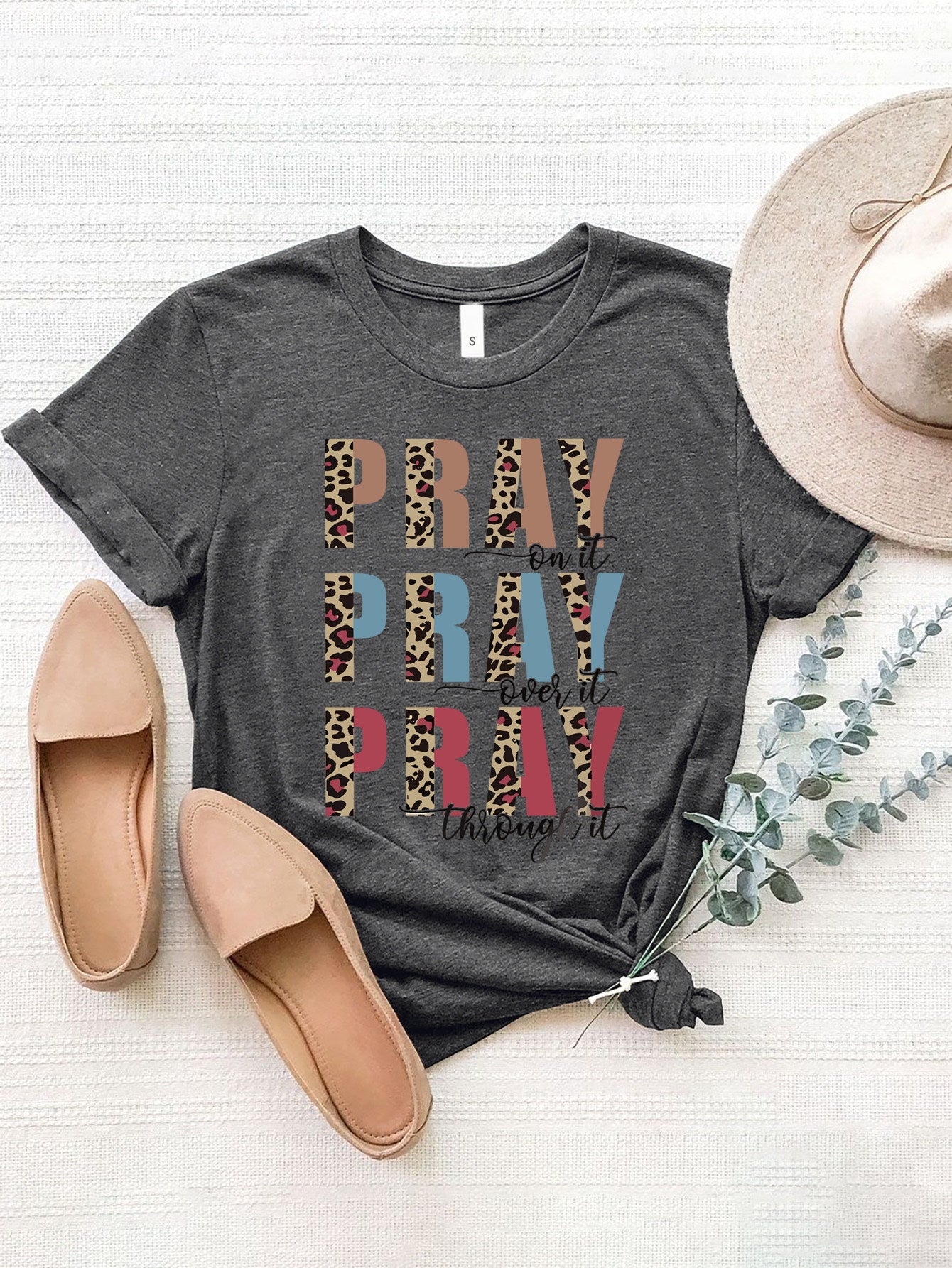 PRAY ON IT, PRAY OVER IT, PRAY THROUGH IT Letter Graphic Round Neck Short Sleeve T-Shirt