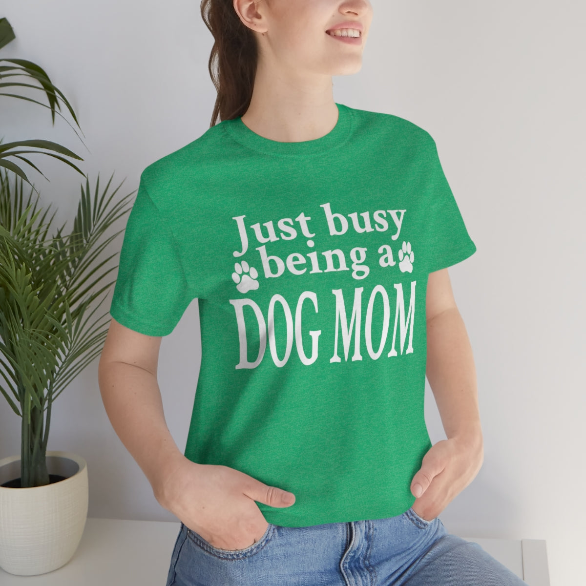 Just busy being a DOG MOM T-shirt