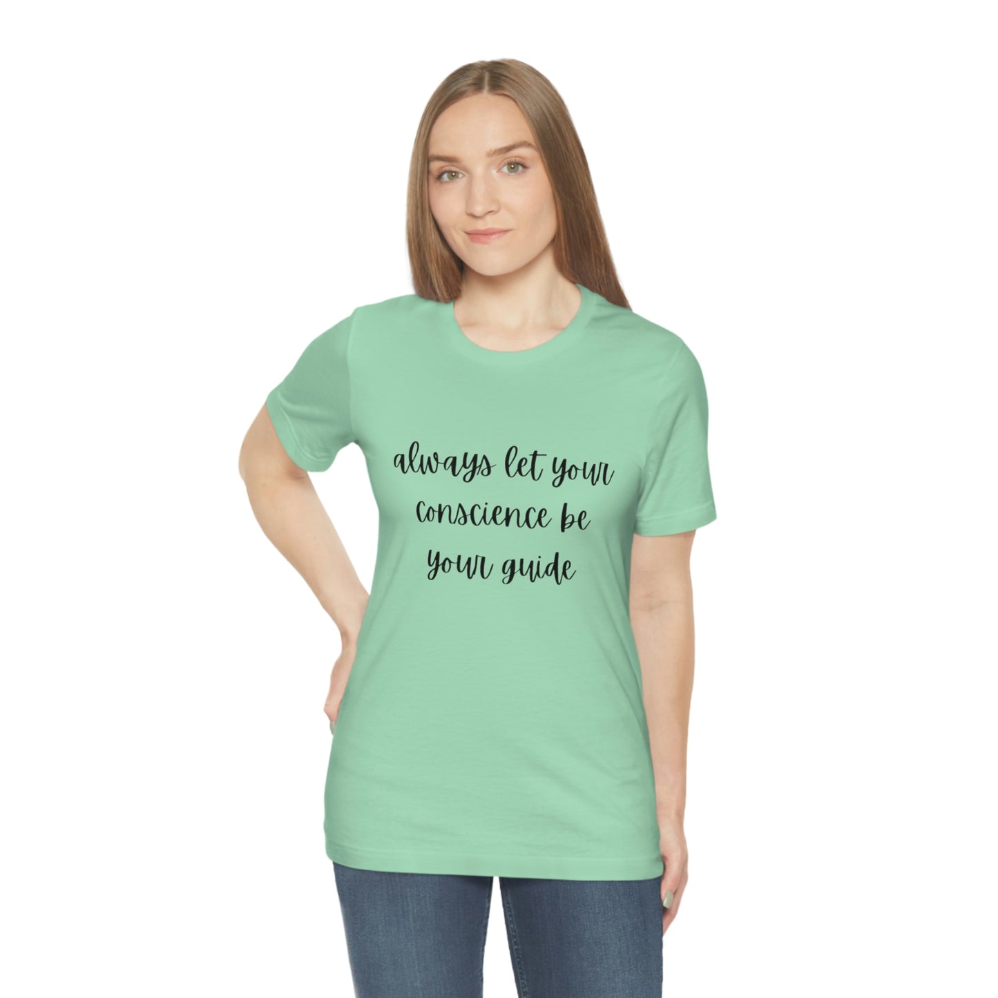 Always let your conscience be your guide T-shirt