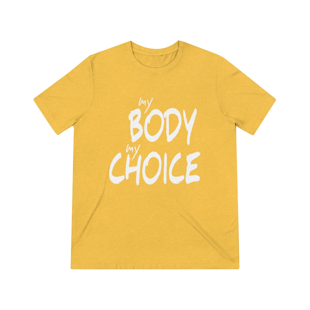 Unisex "My Body My Choice" Bella+Canvas T-shirt