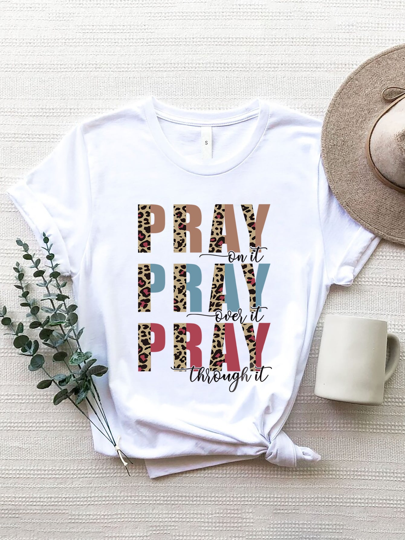 PRAY ON IT, PRAY OVER IT, PRAY THROUGH IT Letter Graphic Round Neck Short Sleeve T-Shirt