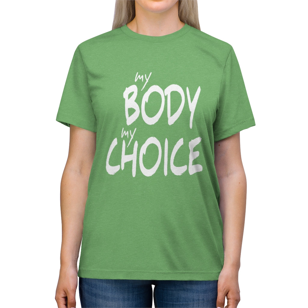 Unisex "My Body My Choice" Bella+Canvas T-shirt