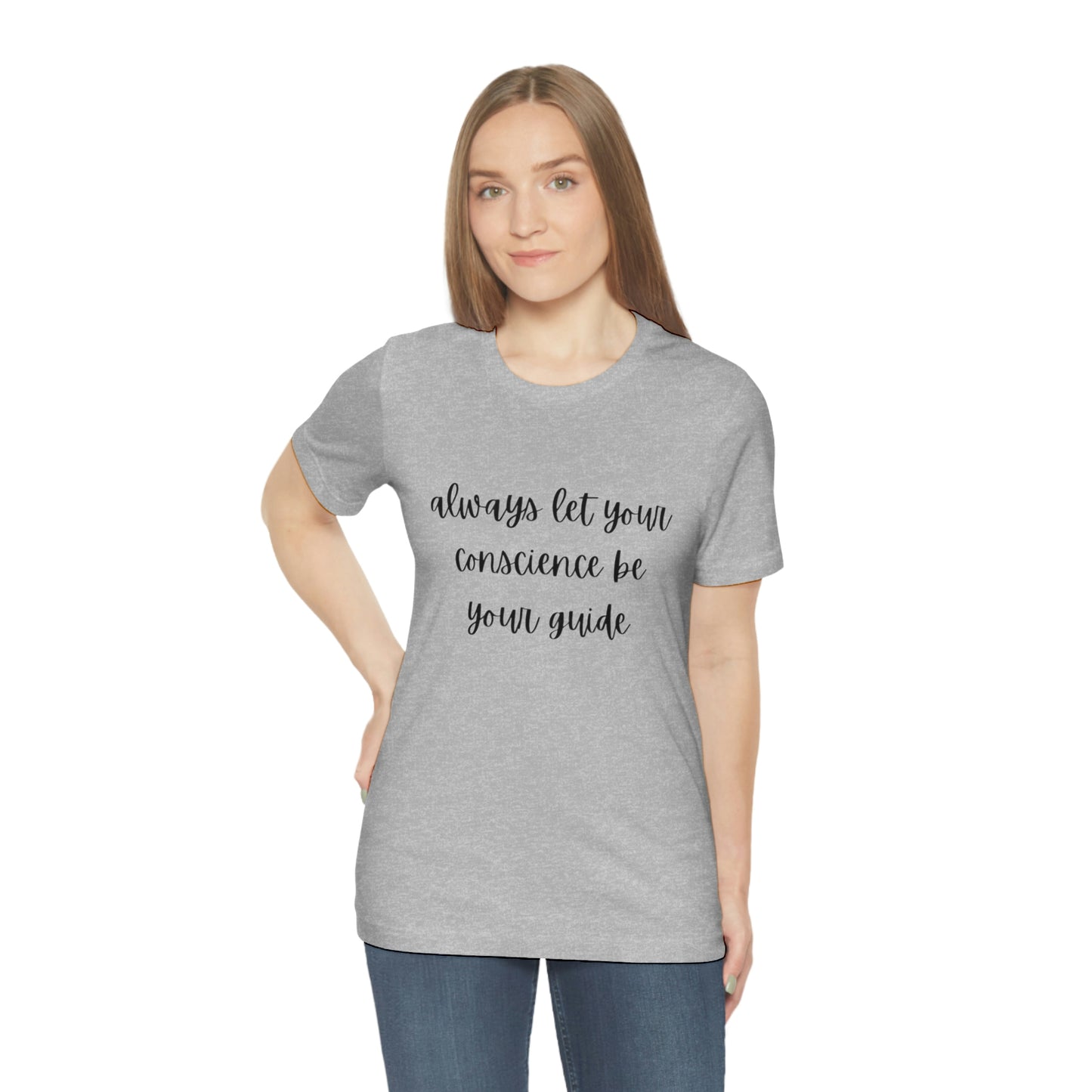 Always let your conscience be your guide T-shirt