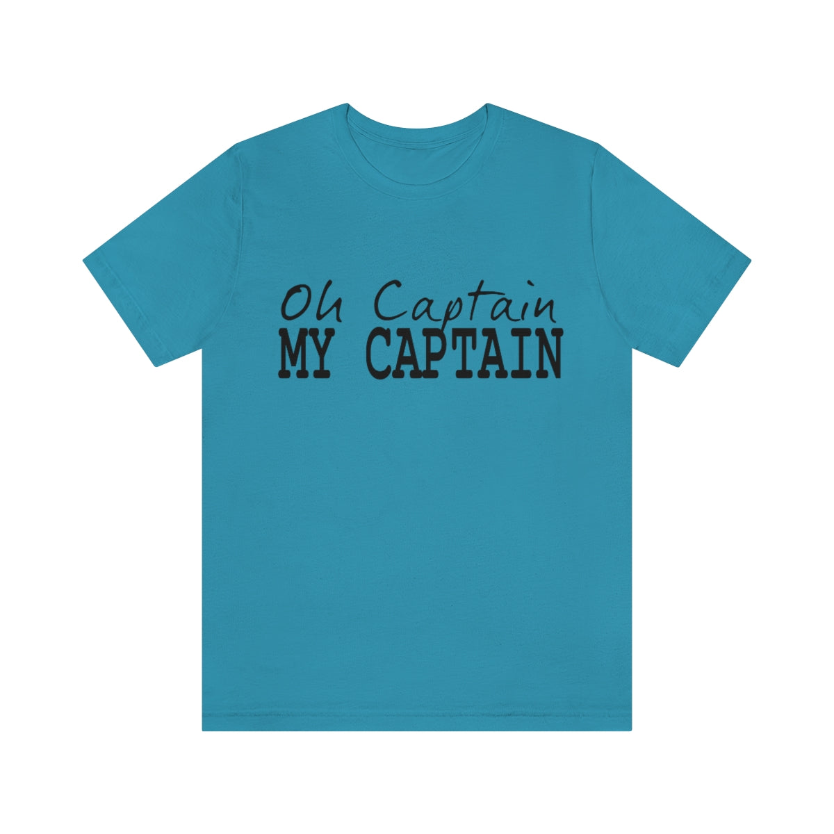 Oh Captain My Captain Tee