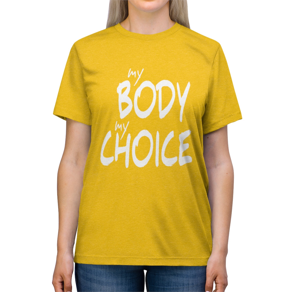 Unisex "My Body My Choice" Bella+Canvas T-shirt