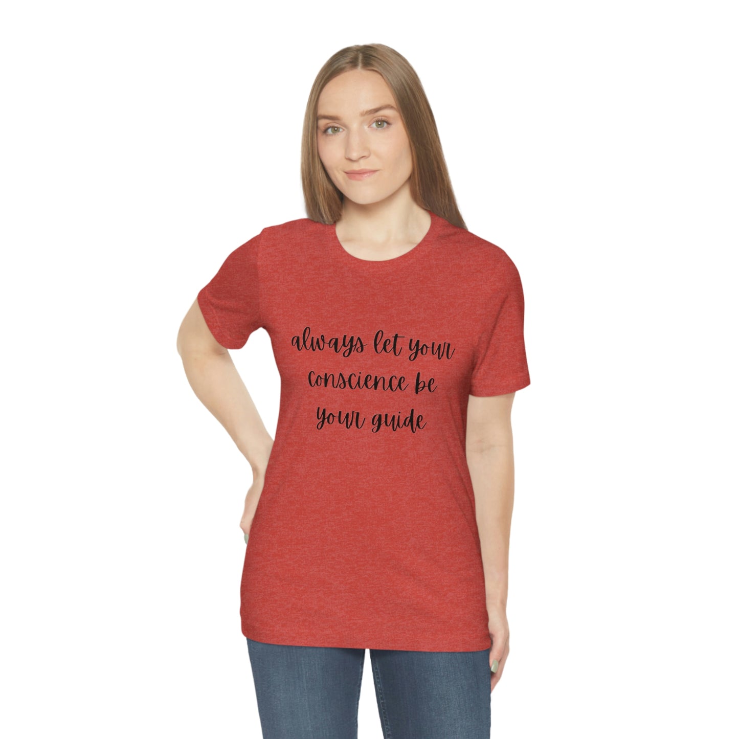 Always let your conscience be your guide T-shirt