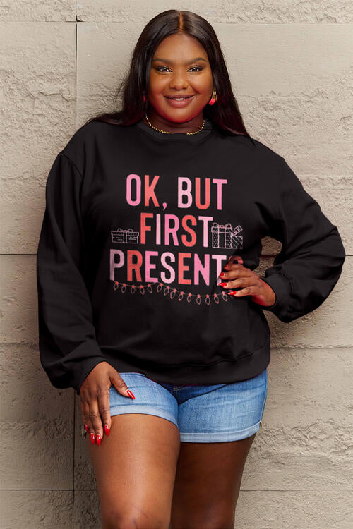 Simply Love Full Size OK But First Presents Letter Graphic Long Sleeve Sweatshirt