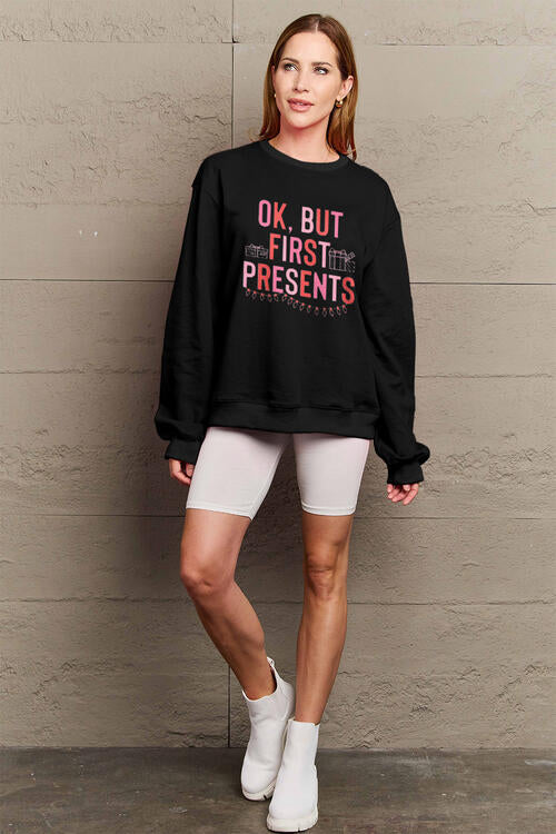 Simply Love Full Size OK But First Presents Letter Graphic Long Sleeve Sweatshirt