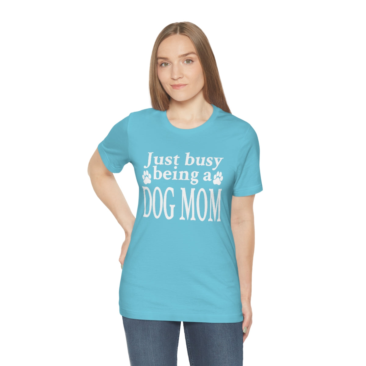 Just busy being a DOG MOM T-shirt