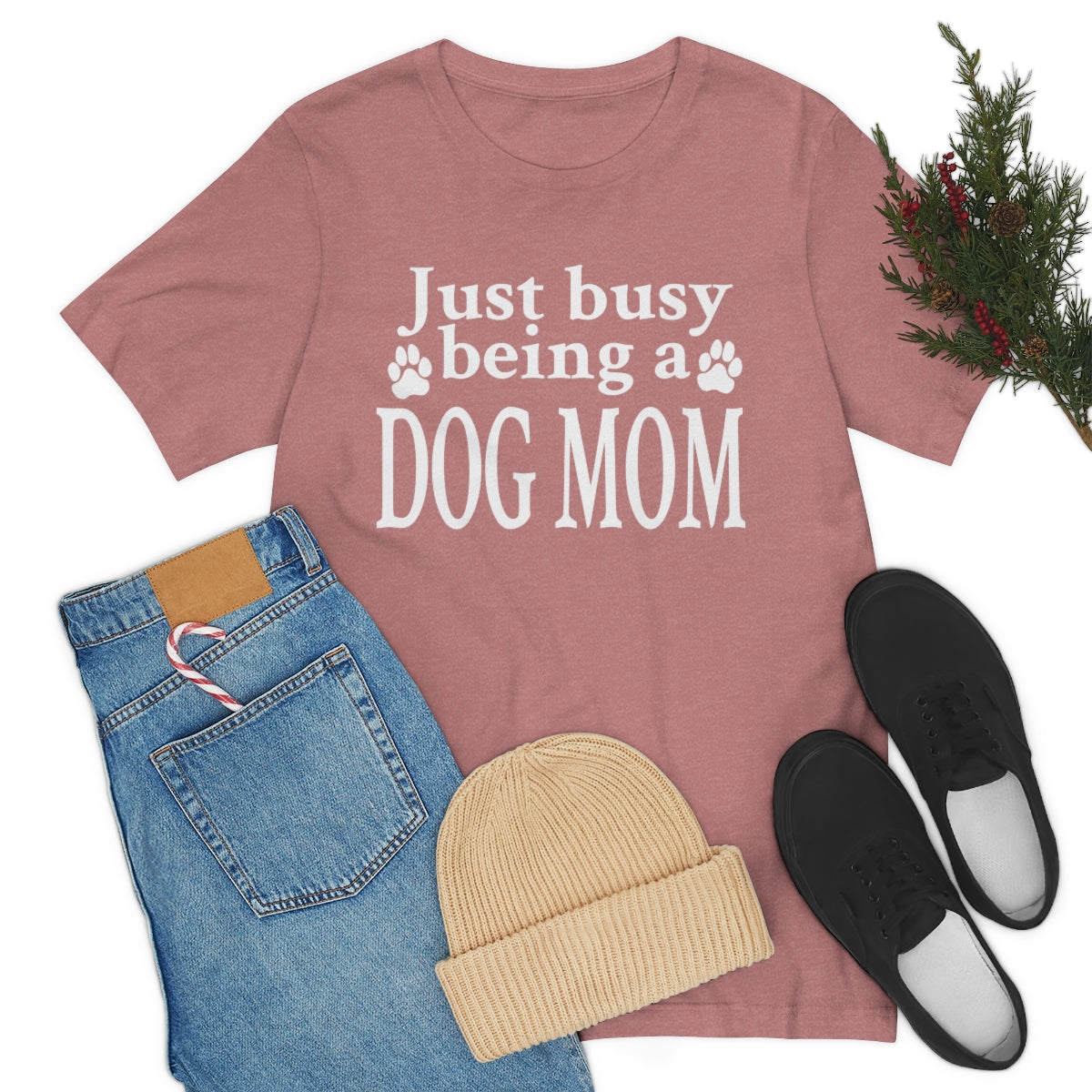 Just busy being a DOG MOM T-shirt