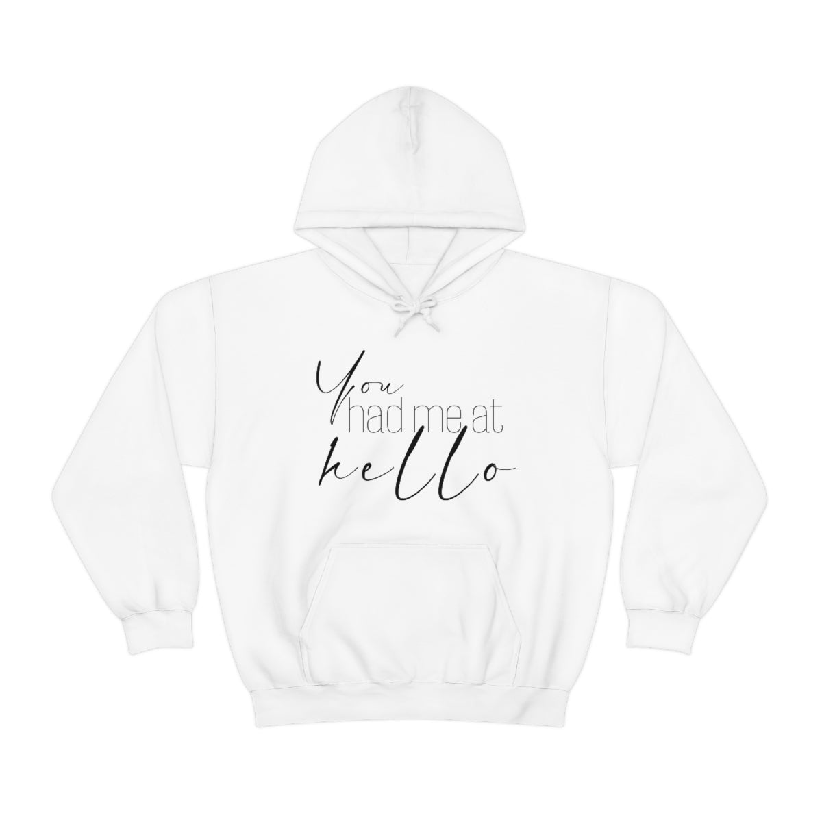 "You Had Me At Hello' Adult Unisex Hoodie