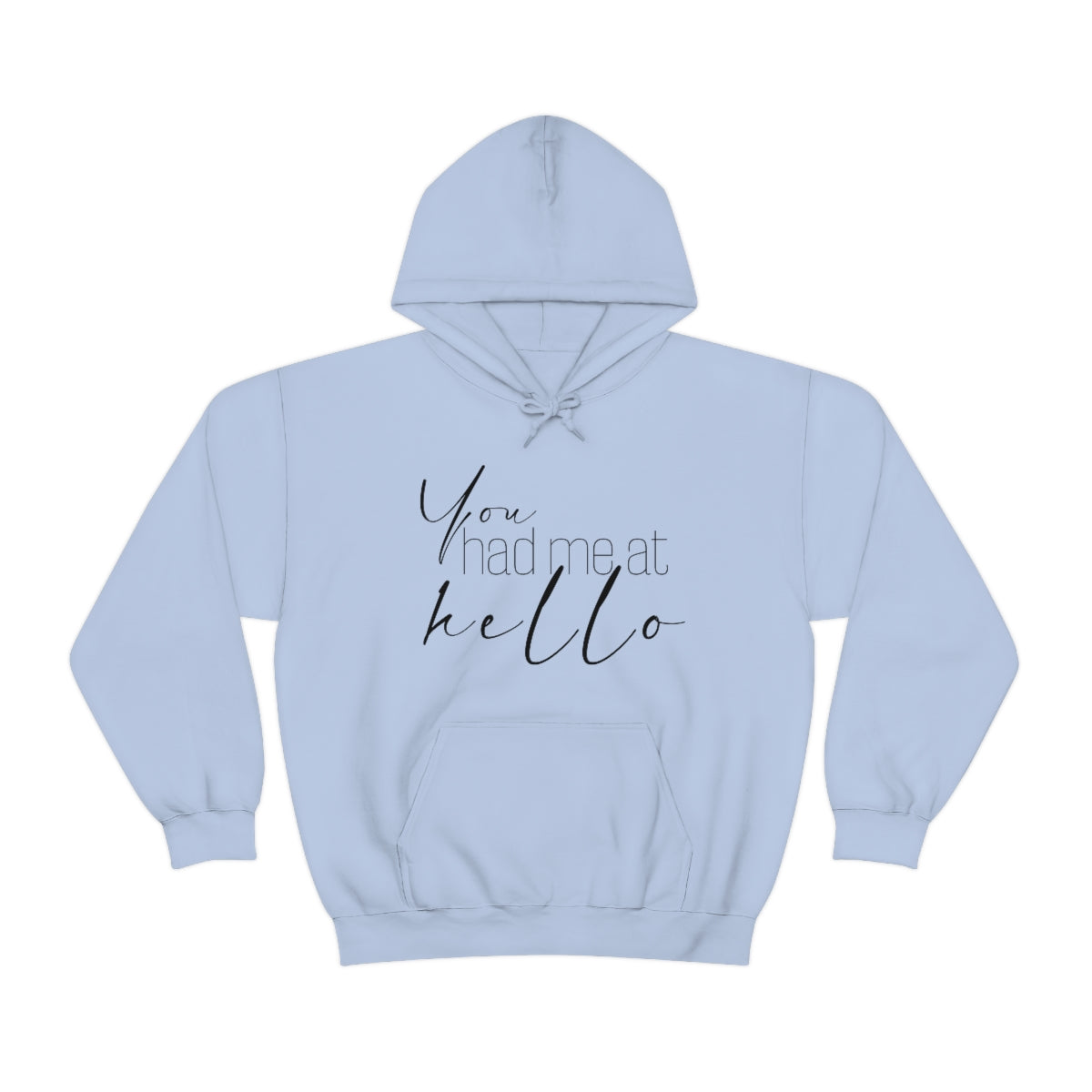 "You Had Me At Hello' Adult Unisex Hoodie