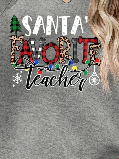 Santa’s Favorite Teacher Letter Graphic Sweatshirt