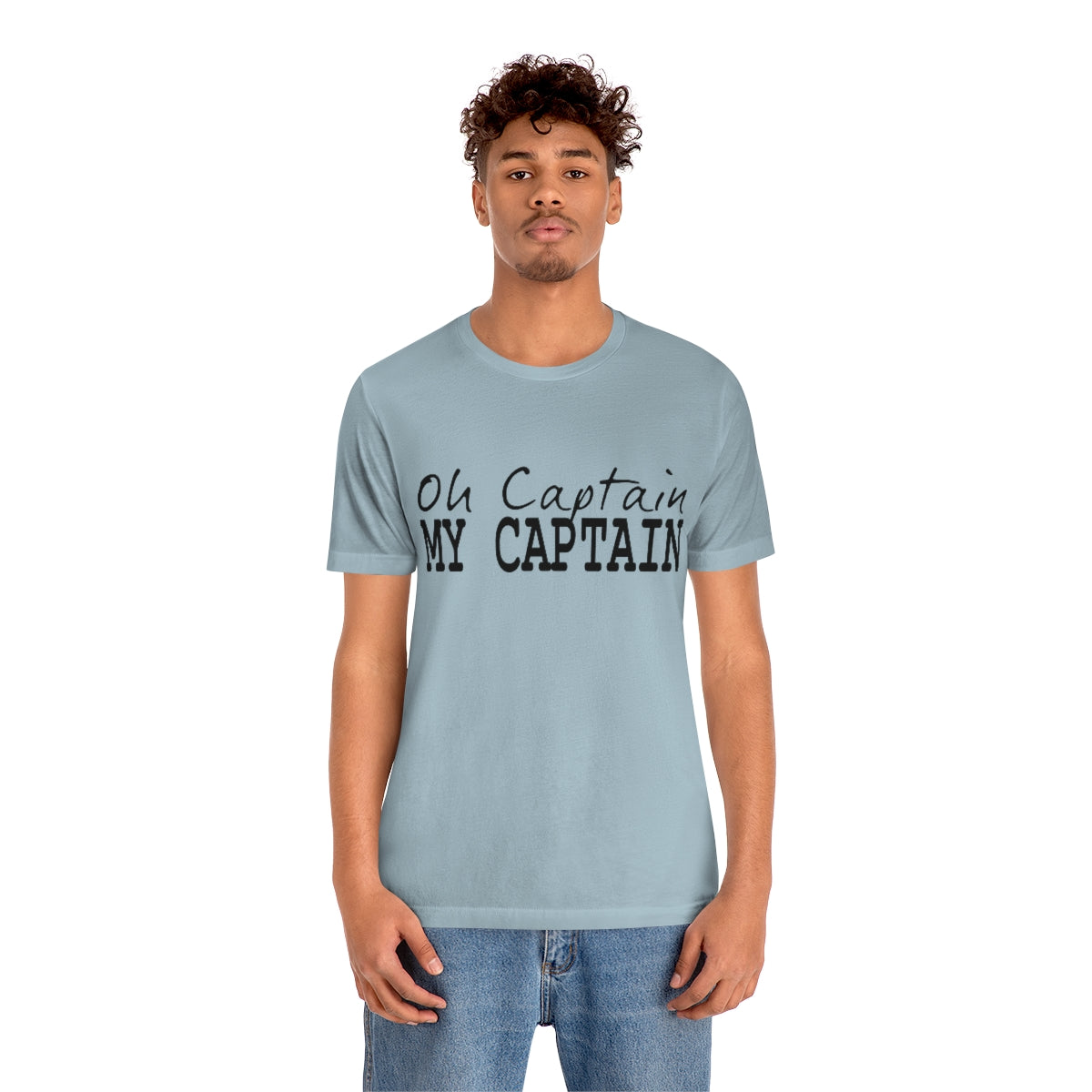 Oh Captain My Captain Tee