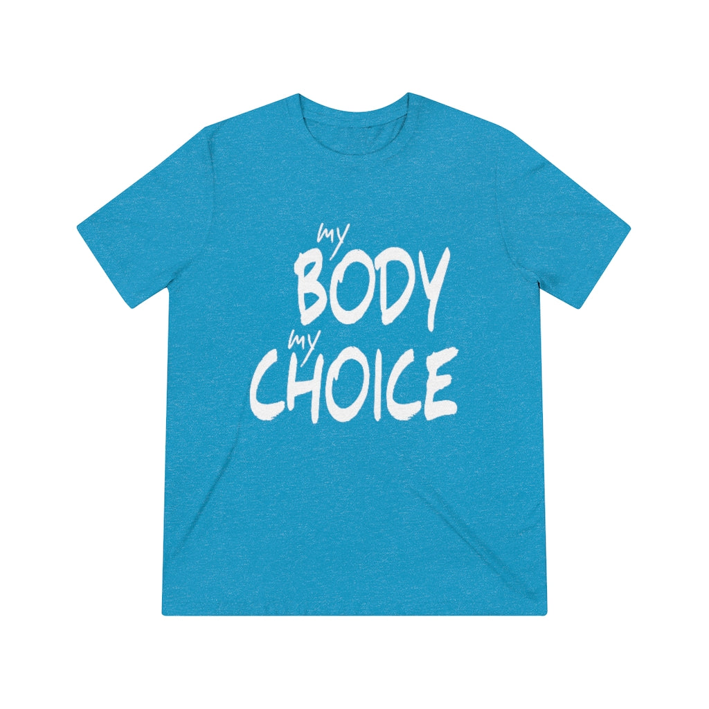 Unisex "My Body My Choice" Bella+Canvas T-shirt