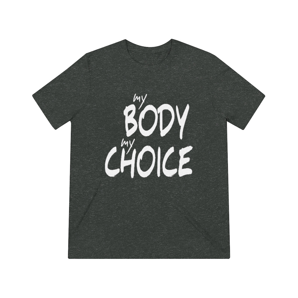 Unisex "My Body My Choice" Bella+Canvas T-shirt