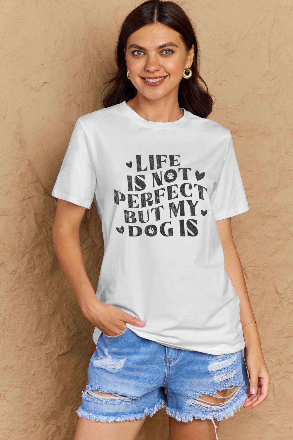 LIFE IS NOT PERFECT BUT MY DOG IS Simply Love Full Size Dog Slogan Graphic Cotton T-Shirt