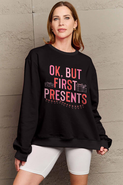 Simply Love Full Size OK But First Presents Letter Graphic Long Sleeve Sweatshirt