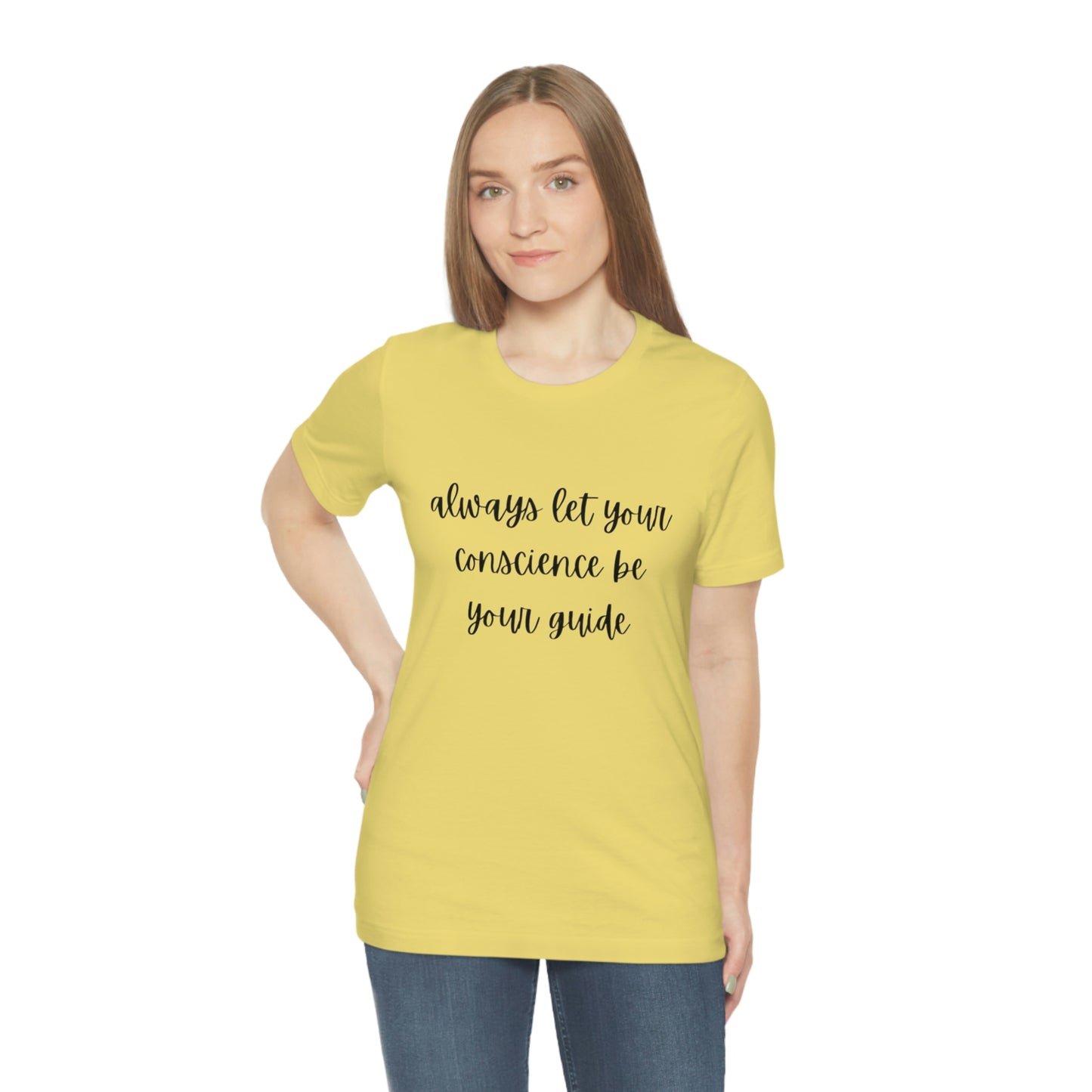 Always let your conscience be your guide T-shirt