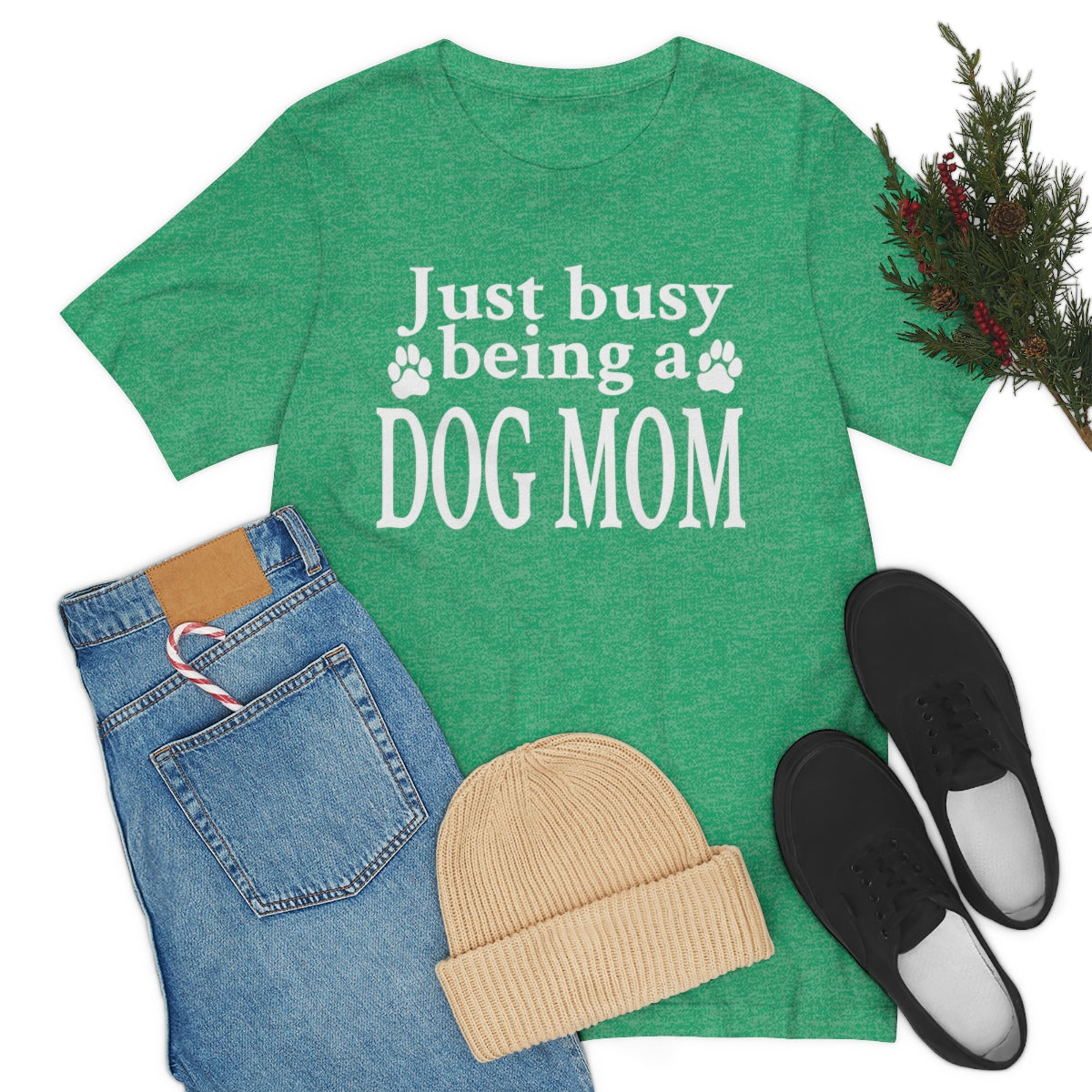 Just busy being a DOG MOM T-shirt