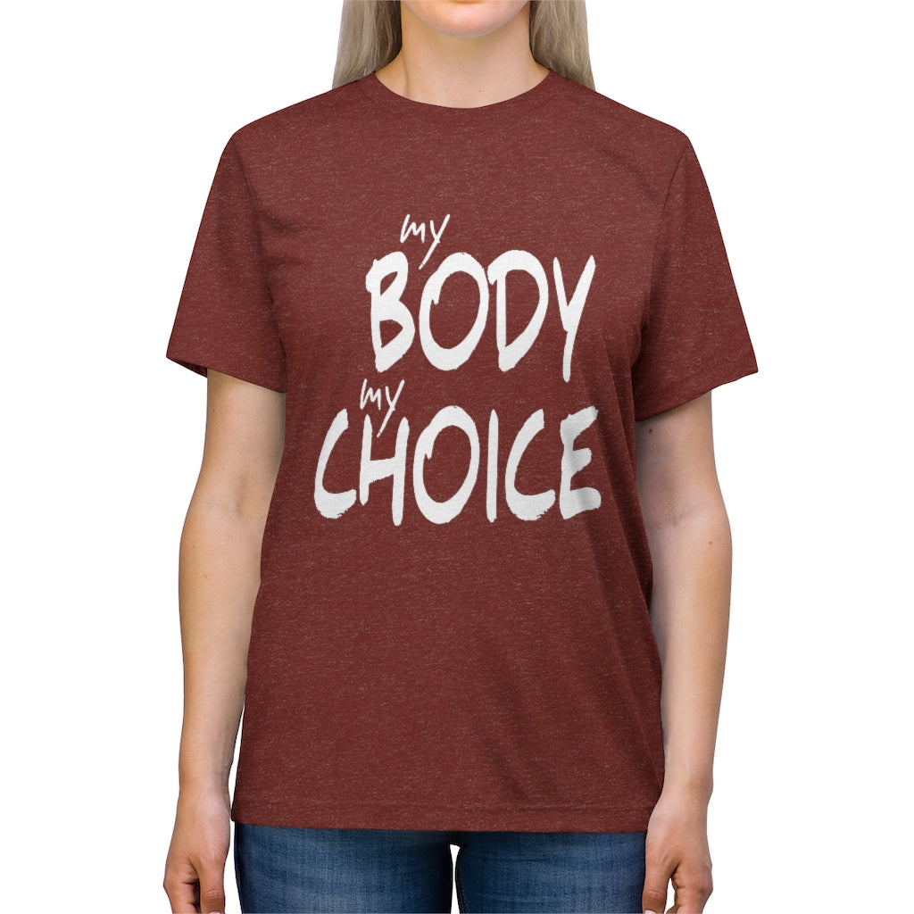 Unisex "My Body My Choice" Bella+Canvas T-shirt