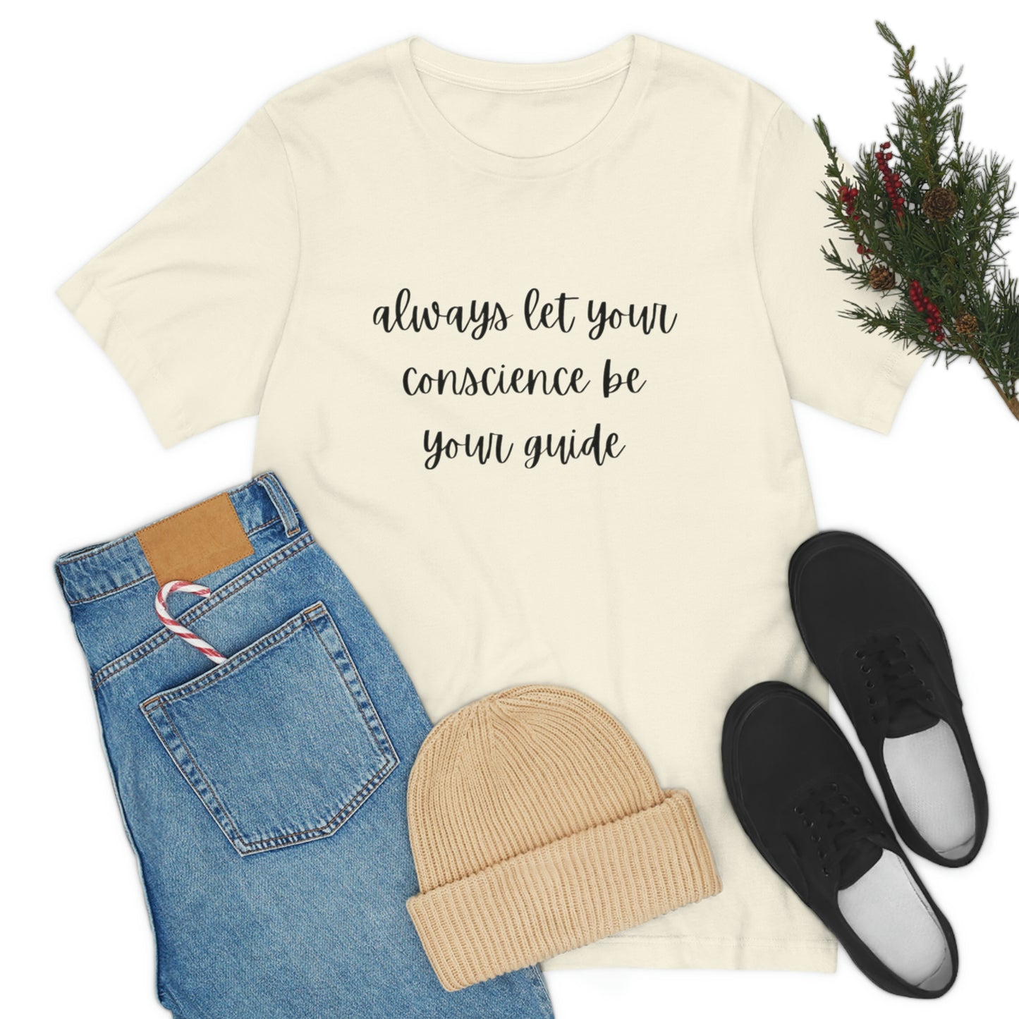 Always let your conscience be your guide T-shirt