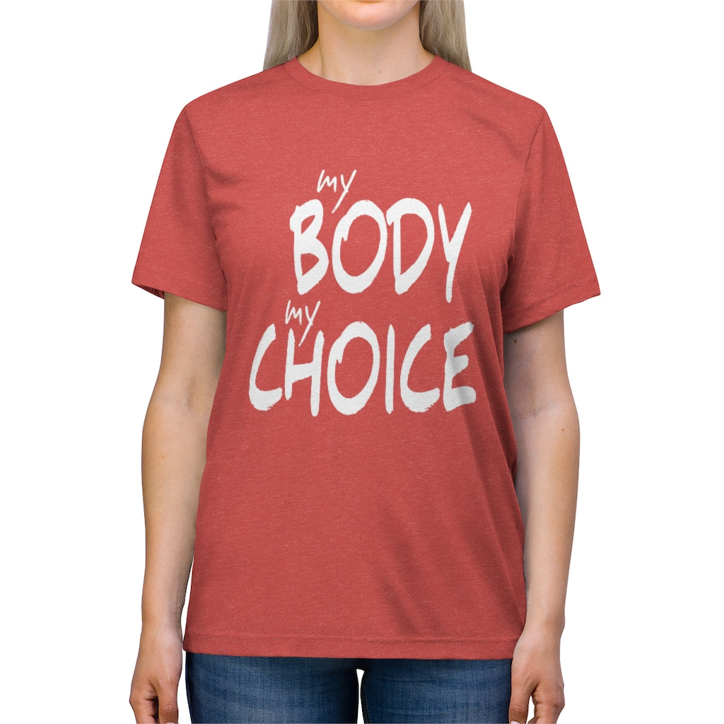 Unisex "My Body My Choice" Bella+Canvas T-shirt