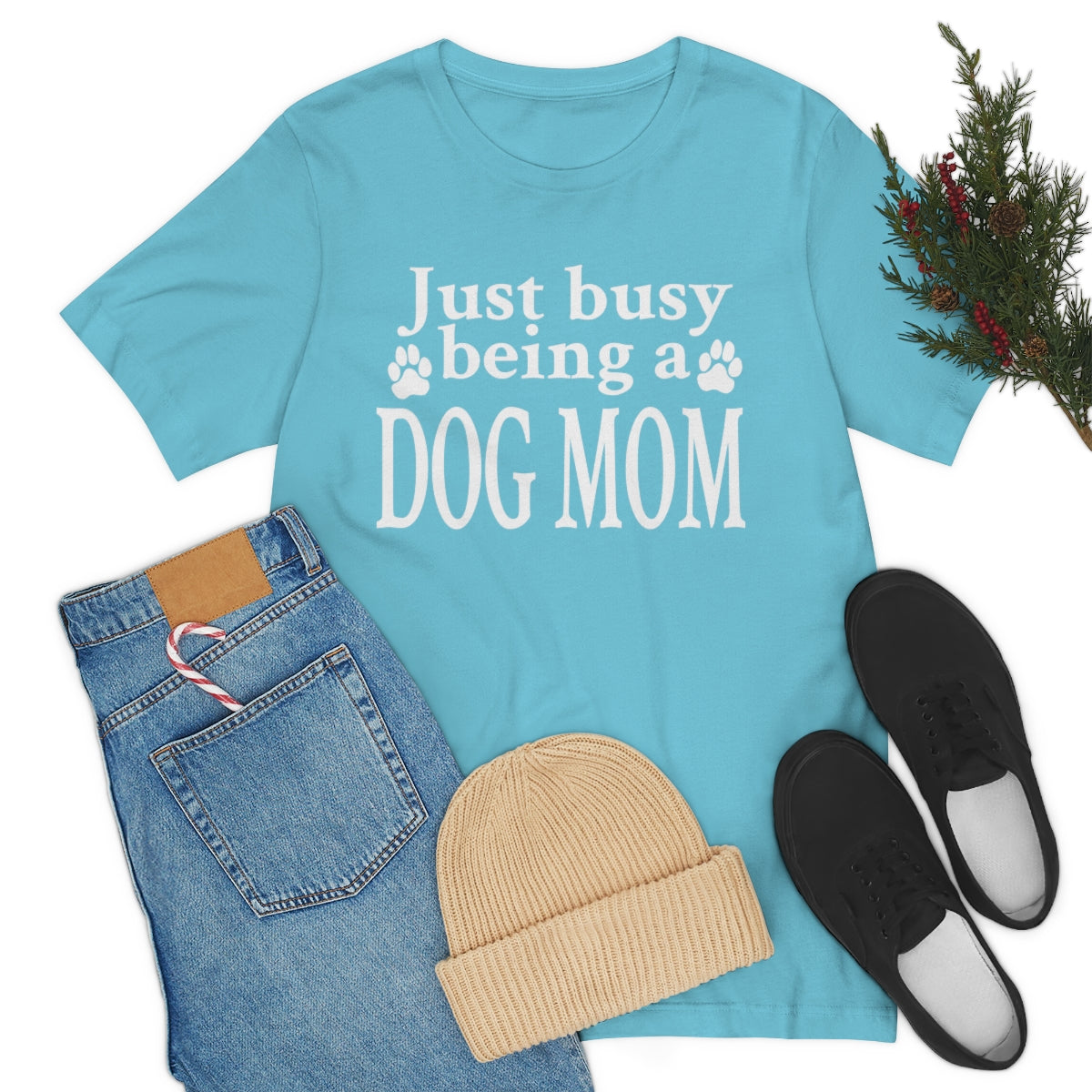 Just busy being a DOG MOM T-shirt